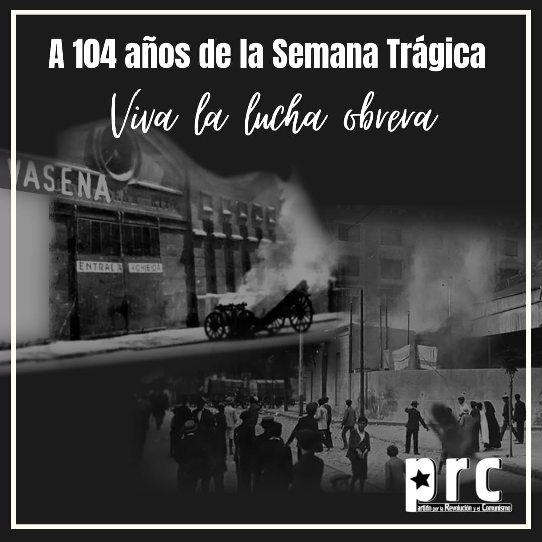 A 104 años de la Semana Tragica. Viva la lucha obrera – Partido por la ...
